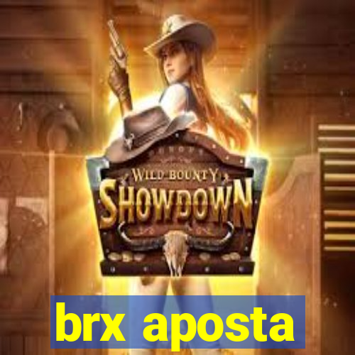 brx aposta